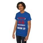 No pain no gain your workout is my warm up gym Royal Color T-Shirt For Unisex Heavy Cotton Tee