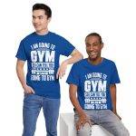 Funny Gym Quote Unisex Heavy Cotton Tee - Perfect Workout Gift