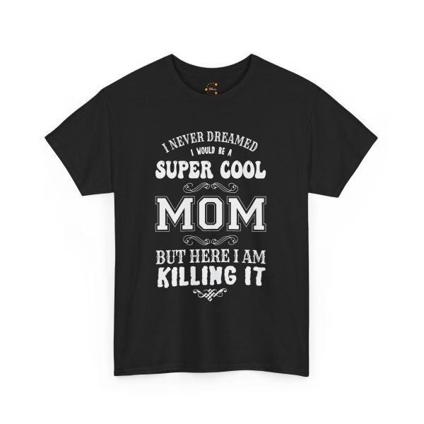 Mother Super Cool Mom Black Color T-Shirt For Unisex Heavy Cotton Tee