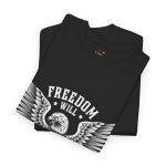 FREEDOM WILL NEVER DIE Black Color T-Shirt For Unisex Heavy Cotton Tee