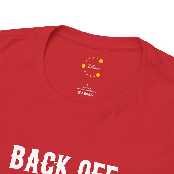 Mother Back Off I Have Crazy Mom Red Color T-Shirt For Unisex Heavy Cotton Tee