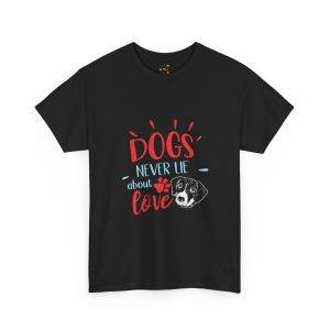 Dogs Never Lie About Love Unisex Heavy Cotton Tee