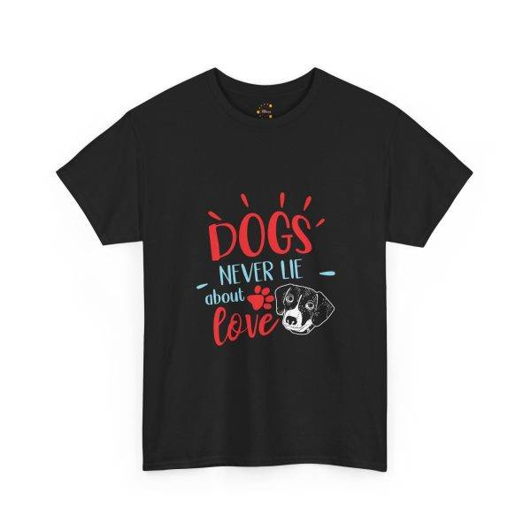 Dogs Never Lie About Love Unisex Heavy Cotton Tee