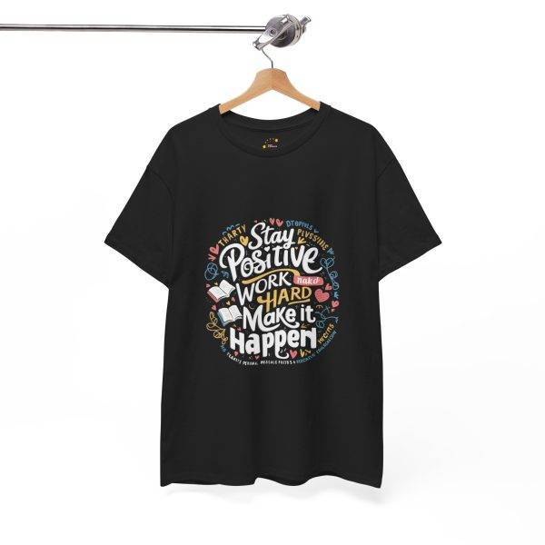 Stay Positive Motivational Typography Unisex Heavy Cotton Tee Stay Positive Motivational Typography Unisex Heavy Cotton Tee