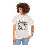 Caffeine Isn't a Drug Unisex Heavy Cotton Tee - Casual Coffee Lover Shirt
