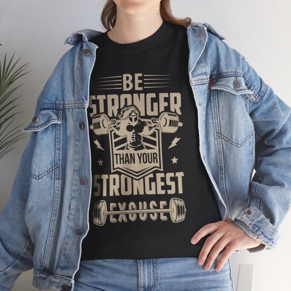 Motivational Fitness and gym Tee - Be Stronger Than Your Strongest Excuse