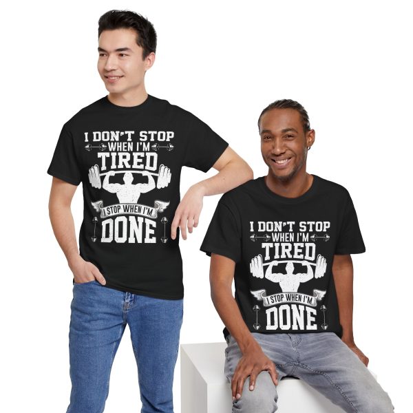 I dont stop when i'm tired gym black color Tshirt For Unisex Heavy Cotton Tee