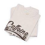 Caffeine Isn't a Drug Unisex Heavy Cotton Tee - Casual Coffee Lover Shirt