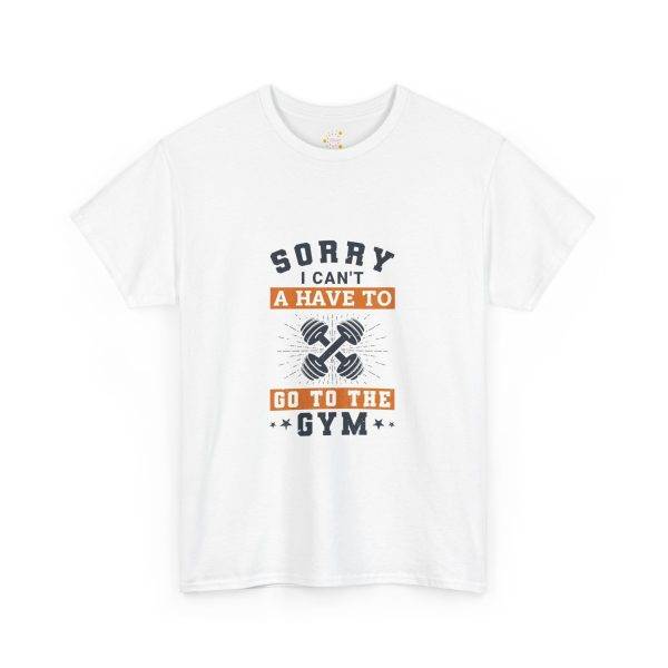Sorry I Can't Gym T-Shirt - Unisex Heavy Cotton Tee for Fitness Enthusiasts