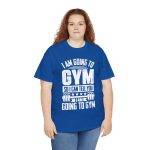 Funny Gym Quote Unisex Heavy Cotton Tee - Perfect Workout Gift