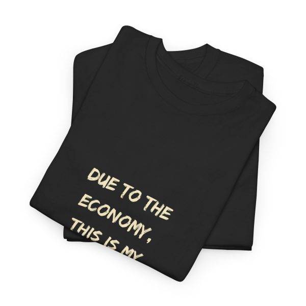 DUE TO THE ECONOMY, THIS IS MY HALLOWEEN COSTUME Black Color T-Shirt For Unisex Heavy Cotton Tee