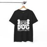 Every Dog Must Have His Day Unisex Heavy Cotton Tee - Perfect Gift for Dog Lovers