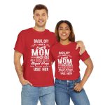 Mother Back Off I Have Crazy Mom Red Color T-Shirt For Unisex Heavy Cotton Tee