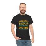 Dog Lovers Unisex Heavy Cotton Tee - "No Outfit is Complete Without Dog Hair"