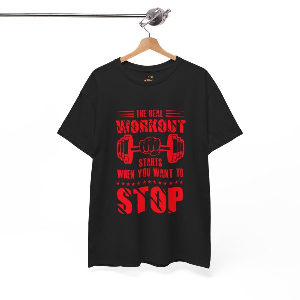 Motivational Gym Tee - "The Real Workout Starts When You Want to Stop" Unisex Heavy Cotton Shirt Motivational Gym Tee - "The Real Workout Starts When You Want to Stop" Unisex Heavy Cotton Shirt