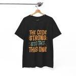 The Code Strong This One Black Color T-Shirt For Unisex Heavy Cotton Tee
