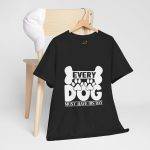 Every Dog Must Have His Day Unisex Heavy Cotton Tee - Perfect Gift for Dog Lovers