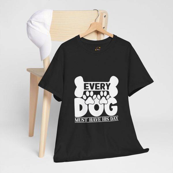 Every Dog Must Have His Day Unisex Heavy Cotton Tee - Perfect Gift for Dog Lovers