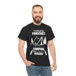 WEEKEND FORECAST  CAMPING With a chance of Drinking Black Color T-Shirt for Unisex Heavy Cotton Tee