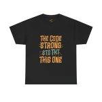 The Code Strong This One Black Color T-Shirt For Unisex Heavy Cotton Tee