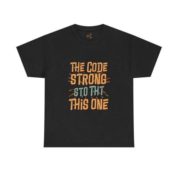 The Code Strong This One Black Color T-Shirt For Unisex Heavy Cotton Tee
