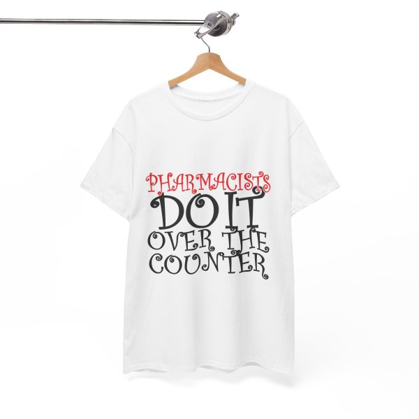 Pharmacists Do It  T-Shirt For Women Heavy Cotton Tee