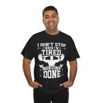 I dont stop when i'm tired gym black color Tshirt For Unisex Heavy Cotton Tee