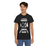 WEEKEND FORECAST  CAMPING With a chance of Drinking Black Color T-Shirt for Unisex Heavy Cotton Tee