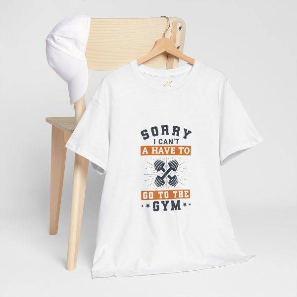 Sorry I Can't Gym T-Shirt - Unisex Heavy Cotton Tee for Fitness Enthusiasts