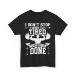 I dont stop when i'm tired gym black color Tshirt For Unisex Heavy Cotton Tee