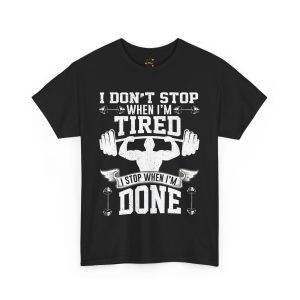 I dont stop when i'm tired gym black color Tshirt For Unisex Heavy Cotton Tee