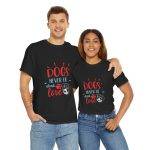 Dogs Never Lie About Love Unisex Heavy Cotton Tee