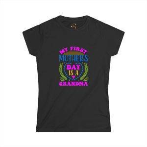 My First Mother's Day Is a Grandma Women's Softstyle Tee