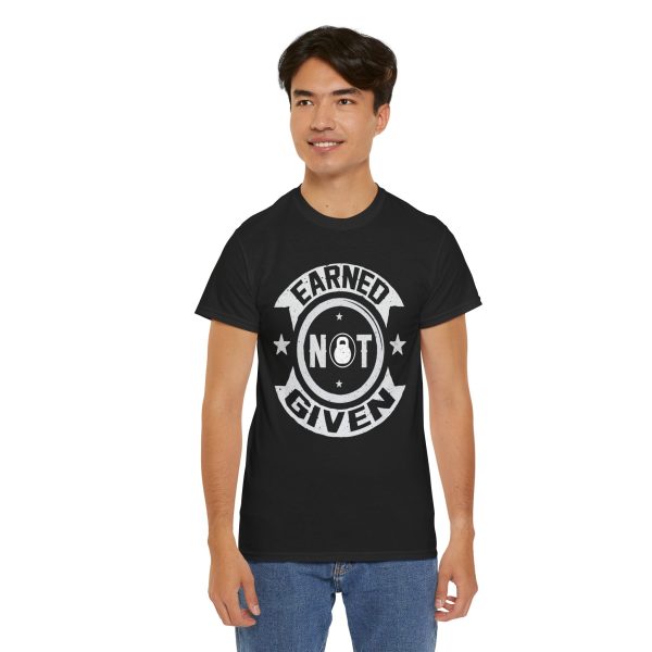 Earned not given gym black color Tshirt For Unisex Heavy Cotton Tee