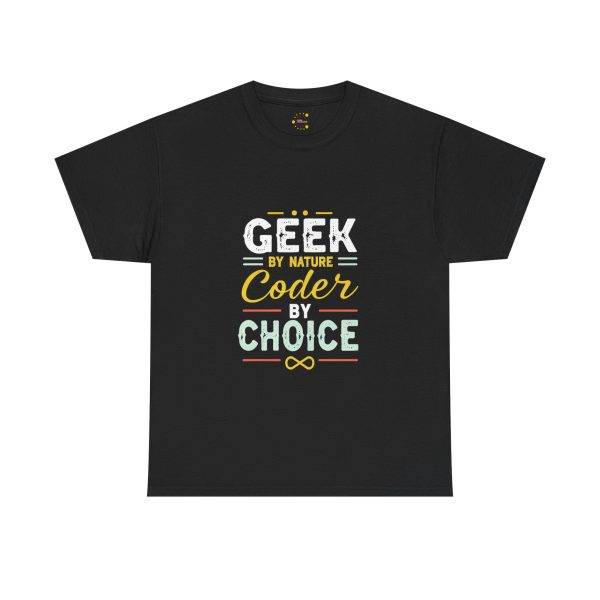 Programmer GEEK BY NATURE Coder BY CHOICE Black Color T-Shirt For Unisex Heavy Cotton Tee