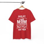 Mother Back Off I Have Crazy Mom Red Color T-Shirt For Unisex Heavy Cotton Tee