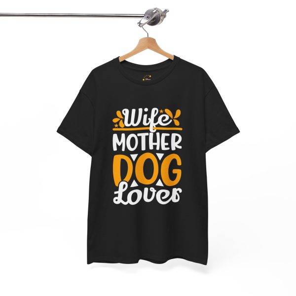 Wife Mother Dog Lover Unisex Heavy Cotton Tee