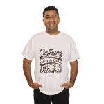 Caffeine Isn't a Drug Unisex Heavy Cotton Tee - Casual Coffee Lover Shirt