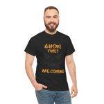 Halloween Ghoul Times Are Coming Black Color T-Shirt For Unisex Heavy Cotton Tee