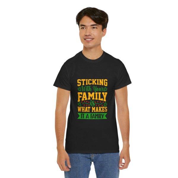 Family Bonding Unisex Heavy Cotton Tee - "Sticking With Your Family Is What Makes It A Family"