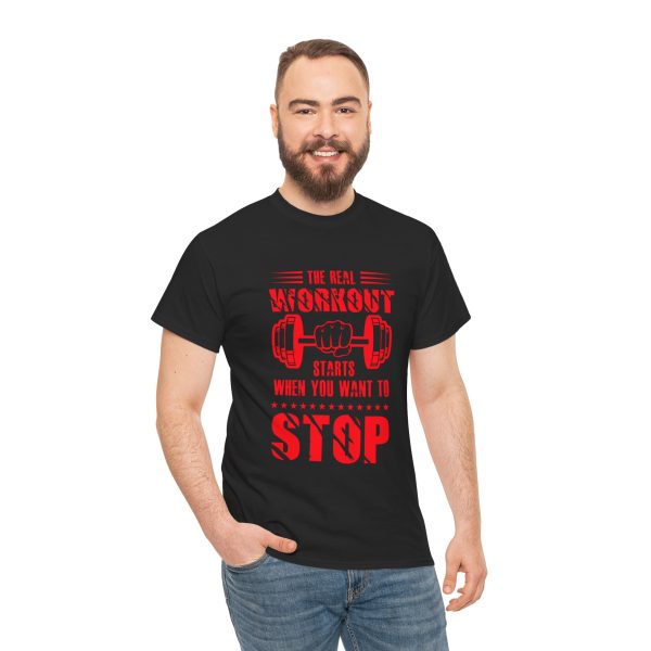 Motivational Gym Tee - "The Real Workout Starts When You Want to Stop" Unisex Heavy Cotton Shirt Motivational Gym Tee - "The Real Workout Starts When You Want to Stop" Unisex Heavy Cotton Shirt