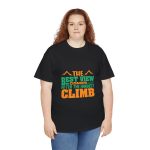 The best view comes after hardest climb Black Color T-Shirt For Unisex Heavy Cotton Tee