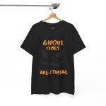 Halloween Ghoul Times Are Coming Black Color T-Shirt For Unisex Heavy Cotton Tee