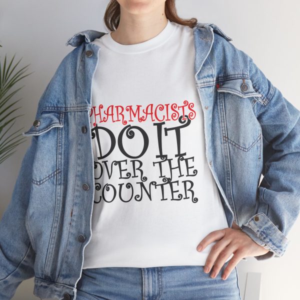 Pharmacists Do It  T-Shirt For Women Heavy Cotton Tee