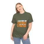 I DESTROY MY ENEMIES WHEN I MAKE THEM MY FRIENDS Military Green Color T-Shirt For Unisex Heavy Cotton Tee