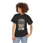 Motivational Fitness and Gym Quote Unisex Heavy Cotton Tee - Healthy Body Gym Shirt