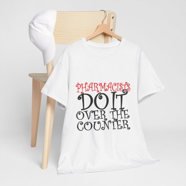 Pharmacists Do It  T-Shirt For Women Heavy Cotton Tee