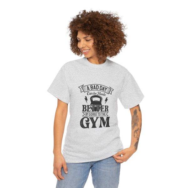 Motivational Gym Tee - "A Bad Day Can Be Made Better by Going to the Gym" Unisex Heavy Cotton T-Shirt