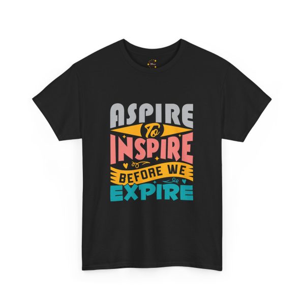 ASPIRE TO INSPIRE BEFORE WE EXPIRE  Black Color T-Shirt For men Unisex Heavy Cotton Tee