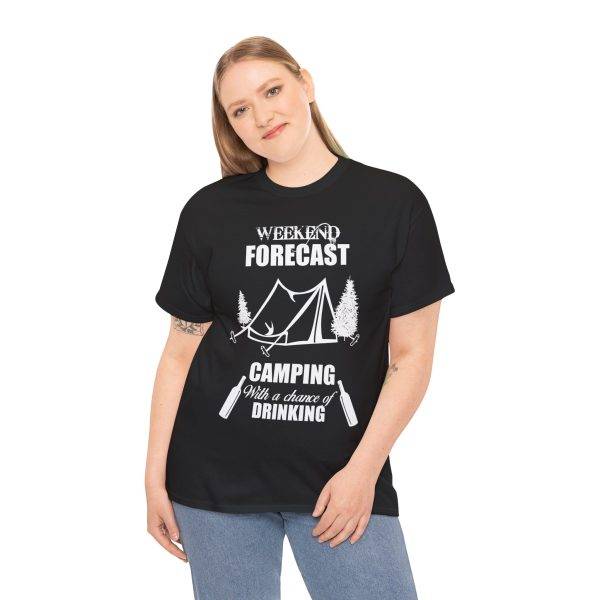 WEEKEND FORECAST  CAMPING With a chance of Drinking Black Color T-Shirt for Unisex Heavy Cotton Tee